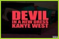 Kanye West Releases ‘Devil In A New Dress’